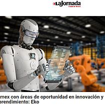 Edomex con reas de oportunidad en innovacin y emprendimiento: Eko